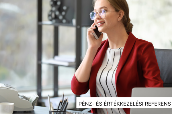 Pénz és értékkezelési referens